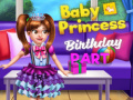 Gêm Parti Pen-blwydd y Baby Princess ar-lein