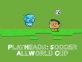 Gêm Chwarae Heads Soccer: Pob Cwpan y Byd ar-lein