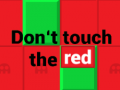 Gêm Peidiwch â chyffwrdd â'r coch ar-lein