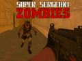 Gêm Super Sergeant Zombies ar-lein