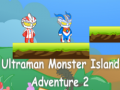 Gêm Anturiaeth Ynys y Monsteriaid Ultraman 2 ar-lein