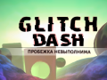 Gêm Glitch Dash ar-lein