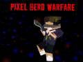 Gêm Rhyfel Arwr Pixel ar-lein