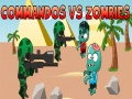 Gêm Commandos yn erbyn Zombie ar-lein