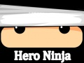 Gêm Arwr Ninja ar-lein