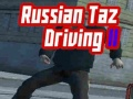 Gêm Gyrrwr Taz Rwsia 2 ar-lein
