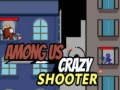 Gêm Shooting Crazy Among Us ar-lein