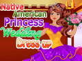 Gêm Gwisg priodas i'r prinses Americanaidd brodorol ar-lein