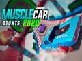 Gêm Stunts Musclecar 2020 ar-lein