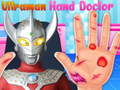Gêm Ultraman meddyg dwylo ar-lein