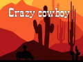 Gêm Cowboy Crazy ar-lein
