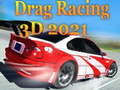 Gêm Rasys Ddrag 3D 2021 ar-lein