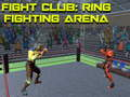 Gêm Clwb Ymladd: Arena Ymladd Y Ring ar-lein
