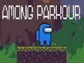 Gêm Ymhlith Parkour ar-lein