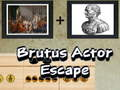 Gêm Ffoi Actor Brutus ar-lein