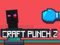 Gêm Craft Punch 2 ar-lein