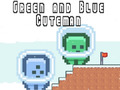 Gêm Gŵr Gwyrdd ac Blue ar-lein