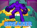 Gêm Smasher Breaker ar-lein