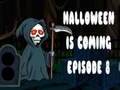 Gêm Mae Hallowe'en yn dod episod 8 ar-lein