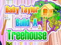 Gêm Babies Taylor yn adeiladu ty ar goeden ar-lein