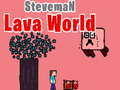 Gêm Byd Lafa Steveman ar-lein