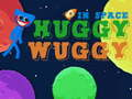 Gêm Huggy Wuggy yn y gofod ar-lein