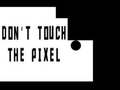 Gêm Peidiwch â chymryd y pixel ar-lein