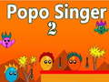 Gêm Popo Singwr 2 ar-lein