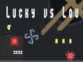 Gêm Lucky yn erbyn Lou ar-lein