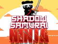 Gêm Ninja Samurai Cysgod ar-lein