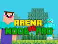 Gêm Arenâ: Noob yn erbyn Pro ar-lein