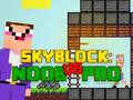 Gêm Noob yn erbyn Pro Skyblock ar-lein