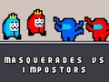 Gêm Masquerades yn erbyn impostors ar-lein