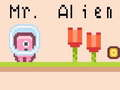 Gêm Mr Alien ar-lein
