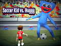 Gêm Soccer Kid yn erbyn Huggy ar-lein