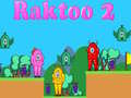 Gêm Raktoo 2 ar-lein