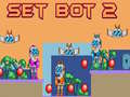 Gêm Set Bot 2 ar-lein