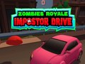 Gêm Zombies Royale: Gyrrwr Impostor ar-lein