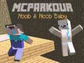Gêm MCParkour Noob a Noob Babi ar-lein