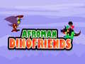 Gêm Afroman Ffrindiau Dinosor ar-lein