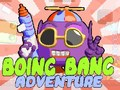 Gêm Antur Boing Bang ar-lein
