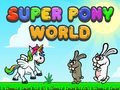 Gêm Super Byd Pony ar-lein